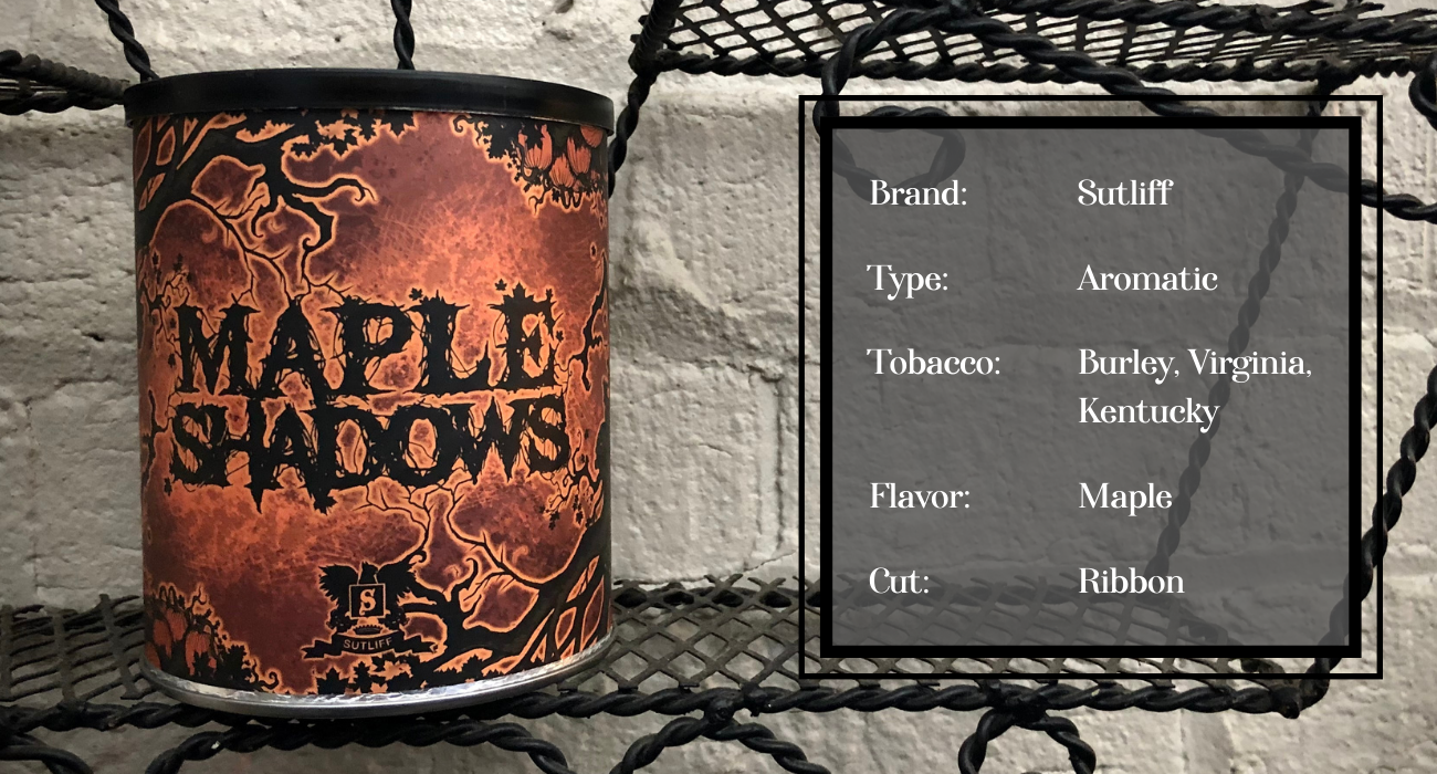 Sutliff Maple Shadows pipe tobacco info
